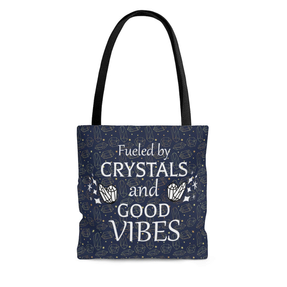 fueled by Crystals and Good Vibes -   -  Tote Bag