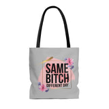 Same bitch, different day (grey) -  Tote Bag