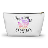 Let me consult my crystals - Accessory Pouch w T-bottom