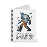 Bigfoot, Into the forest I go... -  Spiral Notebook - Ruled Line