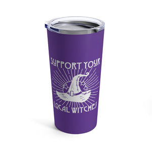 Support your local witches - Tumbler 20oz