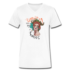 Don't Piss Off The Fairies - Bella Canvas V-Neck T-Shirt - white