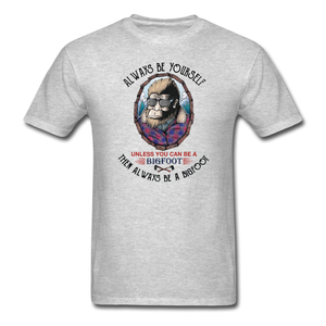 Bigfoot, Always Be Yourself - Unisex Classic T-Shirt - khaki