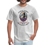 Bigfoot, Always Be Yourself - Unisex Classic T-Shirt - heather gray