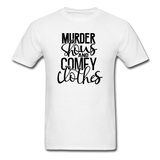 Murder Shows and Comfy Clothes - Unisex Classic T-Shirt - white