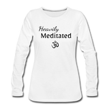 Heavily Meditated - Women's Premium Long Sleeve T-Shirt - white