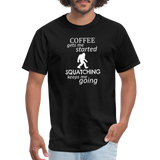 Coffee gets me started...Unisex Classic T-Shirt - black