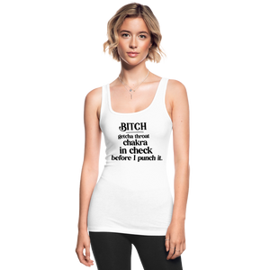 Bitch getcha throat chakra - Women's Longer Length Fitted Tank - white